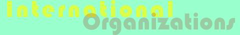 International Orgnaizations